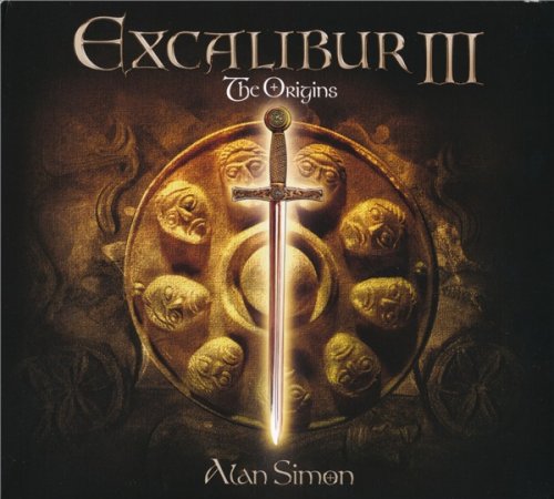 Alan Simon - Excalibur III/ The Origins (2012) [2018]
