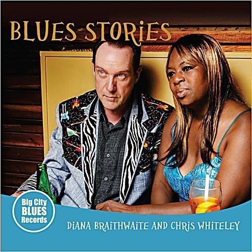 Diana Braithwaite & Chris Whiteley - Blues Stories (2014)