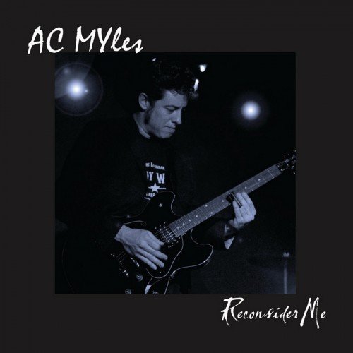 AC Myles - Reconsider Me (2014)