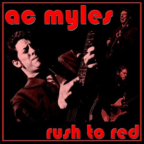 AC Myles - Rush To Red (2015)