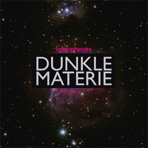 Interphases - Dunkle Materie (2019) [Web Release]