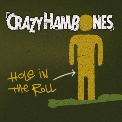 Crazy Hambones - Hole In The Roll (2010)