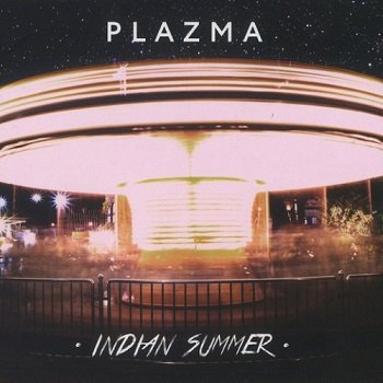 Plazma - Indian Summer [WEB] (2017)