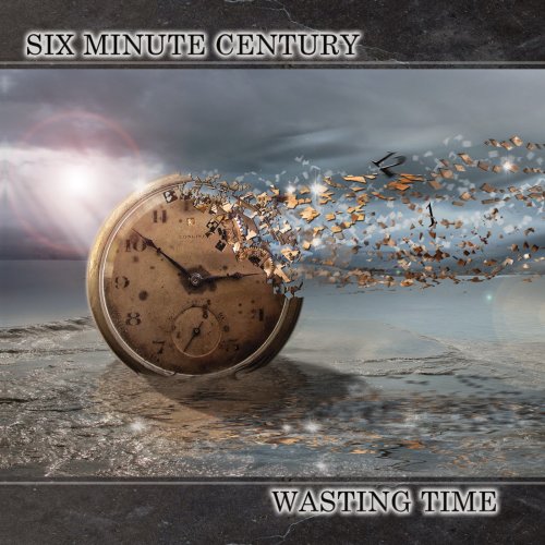 Six Minute Century - Wasting Time (2013)
