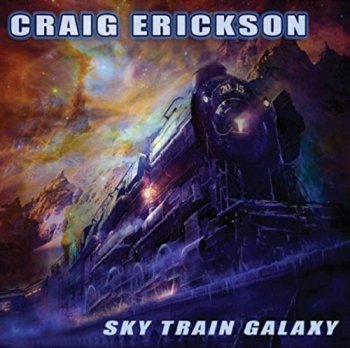 Craig Erickson - Sky Train Galaxy (2015)