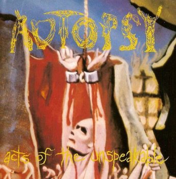 Autopsy - Acts Of The Unspeakable (1992)