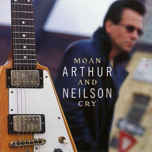 Arthur Neilson - Moan And Cry (2003)