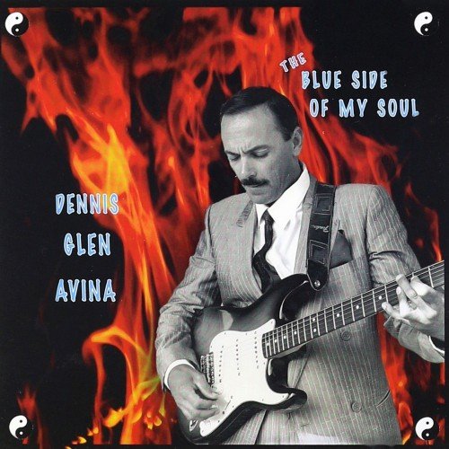 Dennis Glen Avina - The Blue Side of My Soul (2009)
