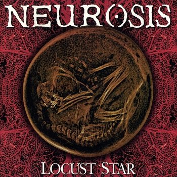 Neurosis - Locust Star (1996)