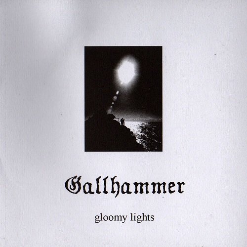 Gallhammer - Gloomy Lights (2004)