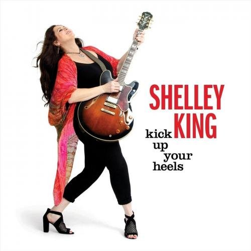 Shelley King - Kick Up Your Heels (2019)