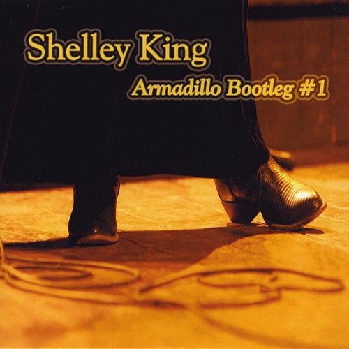 Shelley King - Armadillo Bootleg #1 (2008)
