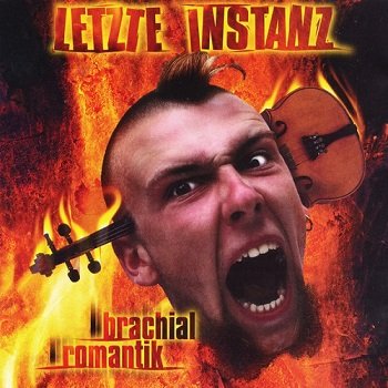 Letzte Instanz - Brachial Romantik (1997)