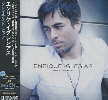 Enrique Iglesias - Greatest Hits (Japan Edition) (2008)