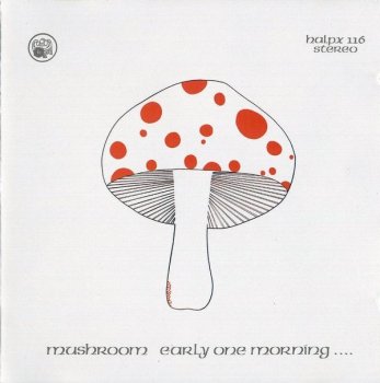 Mushroom - Early One Morning (1973) (2004)