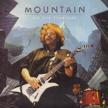 Mountain - Go For Your Life [Reissue 2008] (1985)