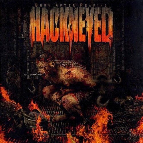 Hackneyed - Burn After Reaping (2009)