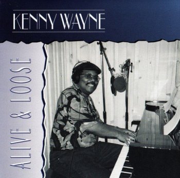 Kenny Wayne - Alive & Loose (1995)