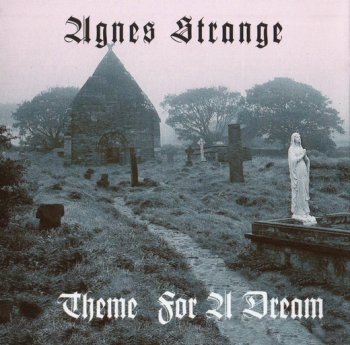 Agnes Strange - Theme For A Dream (1972-74) [2000]