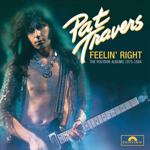 Pat Travers - Feelin' Right: The Polydor Albums [4CD Box Set] (2015) 