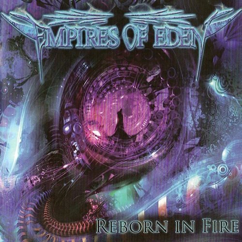 Empires Of Eden - Reborn In Fire (2010)