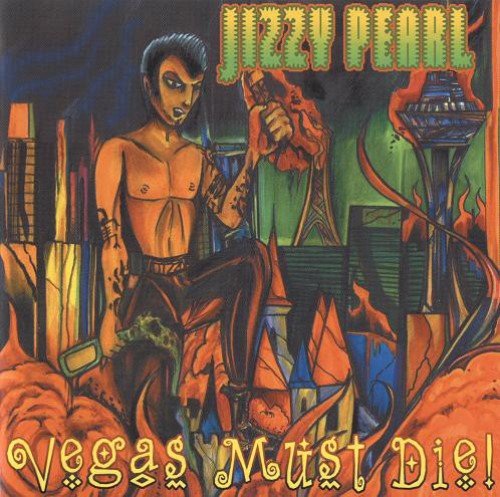 Jizzy Pearl - Vegas Must Die! (2005) 