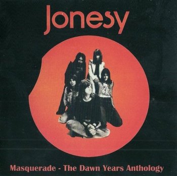 Jonesy - Masquerade - The Dawn Years Anthology (1972-73) (Remastered, 2007) 2CD