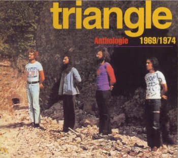 Triangle - Anthologie (1969-74) [Remastered] (2003)