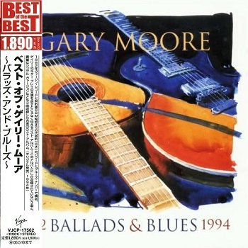 Gary Moore - Ballads & Blues 1982-1994 (Japan Edition) (2004)