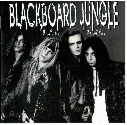 Blackboard Jungle - I Like It Alot (1992) [Reissue 2017]