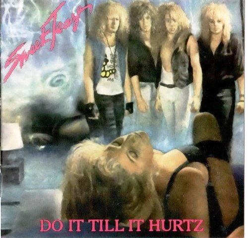 Sweet Teaze  Do It Till It Hurtz (1989) [Reissue 2019]