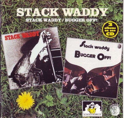 Stack Waddy - Stack Waddy (1971) / Bugger Off! (1972) [Reissue  1994]