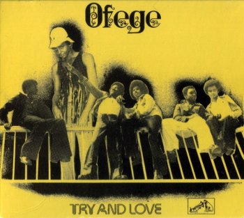 Ofege - Try And Love (1973) [Remastered, 2008] Lossless