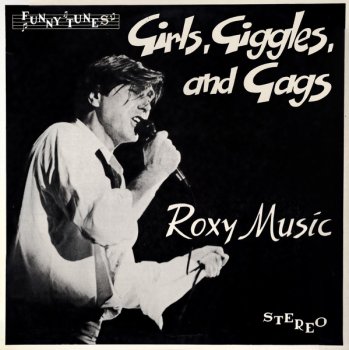 Roxy Music - Girls, Giggles, And Gags (1979)