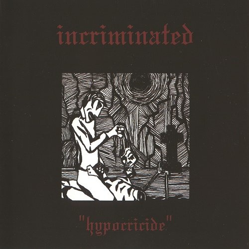 Incriminated - Hypocricide (EP) 2004, Remastered 2008