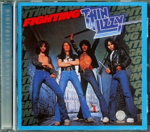 Thin Lizzy - Fighting (1975) [Reissue: 1990 Japan Press + 1996 Germany Press]