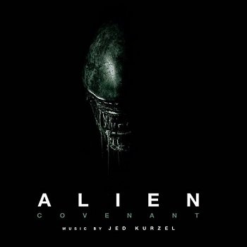 Jed Kurzel - Alien: Covenant / Чужой: Завет OST (2017)