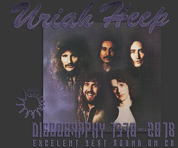 URIAH HEEP «Discography» (29 × CD • Bronze Records Ltd. +++ • 1970-2018)