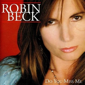Robin Beck - Do You Miss Me (2005)
