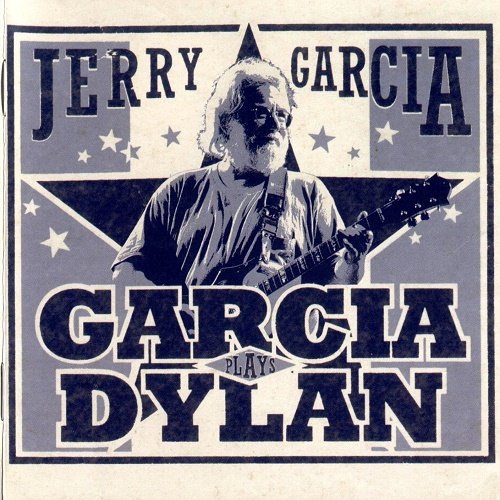 Jerry Garcia - Garcia Plays Dylan (Live) 2006