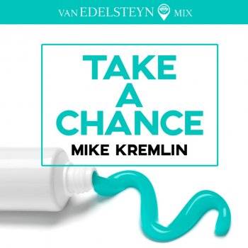 Mike Kremlin - Take A Chance (Van Edelsteyn Mix) &#8206;(2 x File, FLAC, Single) 2019