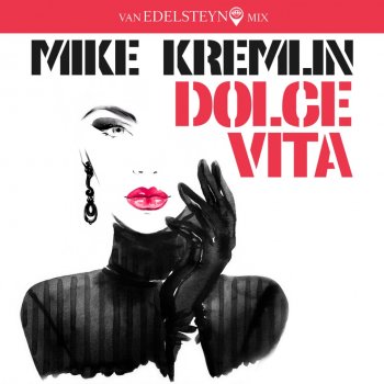 Mike Kremlin - Dolce Vita (Van Edelsteyn Remix) &#8206;(File, FLAC, Single) 2020