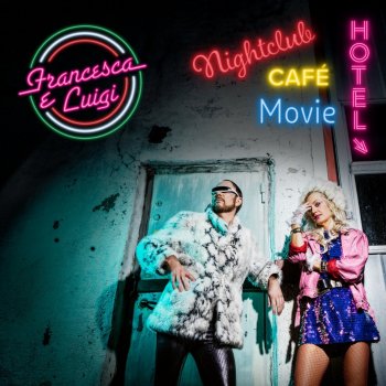 Francesca e Luigi - Nightclub, Caf&#233;, Movie, Hotel &#8206;(File, FLAC, Single) 2019