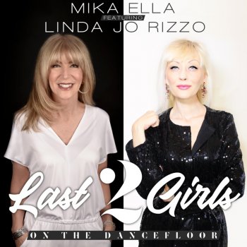 Mika Ella feat. Linda Jo Rizzo - Last 2 Girls On The Dancefloor (3 x File, FLAC, Single) 2020
