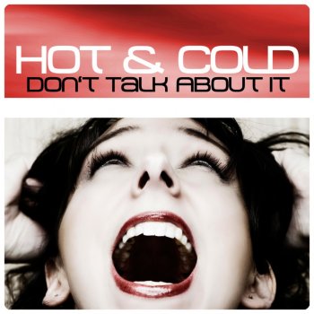 Hot & Cold - Don't Talk About It &#8206;(2 x File, FLAC, Single) 2008