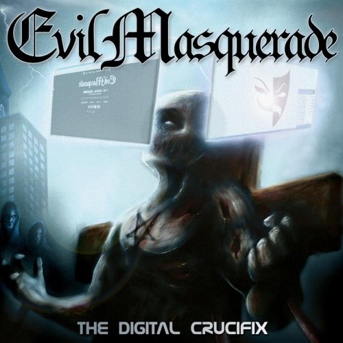 Evil Masquerade - The Digital Crucifix (2014)