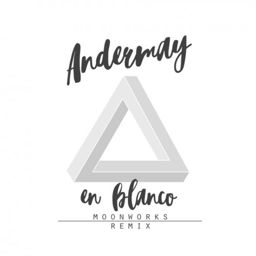 Andermay - En Blanco (Moonworks Remix) &#8206;(File, FLAC, Single) 2018