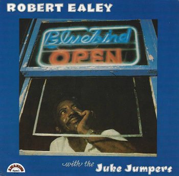 Robert Ealey with Juke Jumpers - Bluebird Open (1981) [Vinyl-Rip]