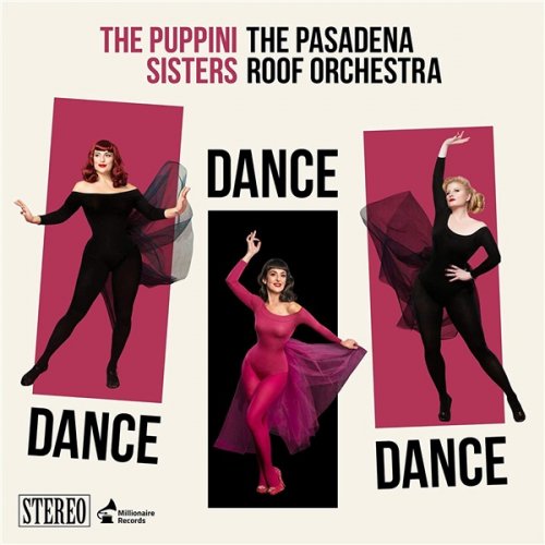 The Puppini Sisters & The Pasadena Roof Orchestra - Dance, Dance, Dance (2020)