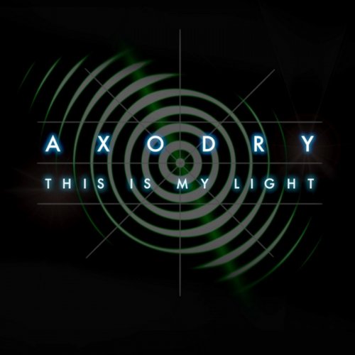 &#8206;Axodry - This Is My Light (5 x File, FLAC, EP) 2014